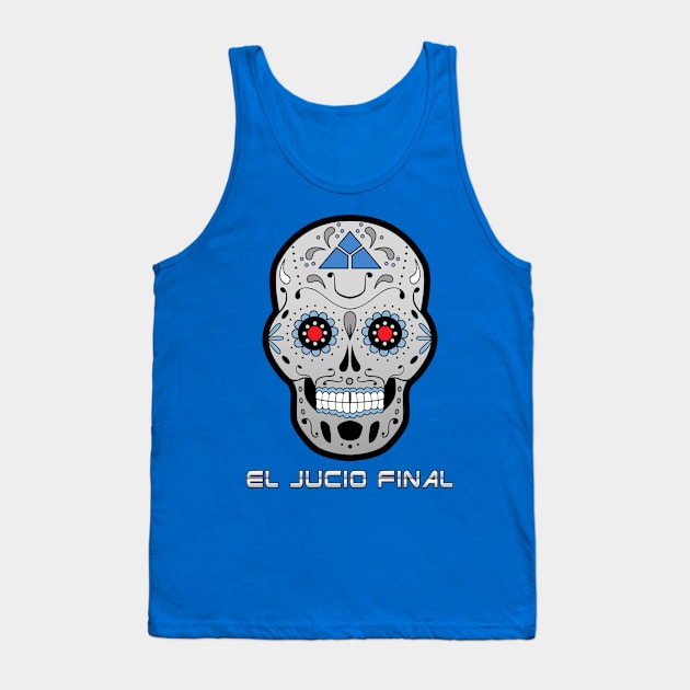 EL JUCIO FINAL Tank Top by Scruffy_Nerd